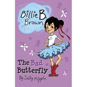 The Bad Butterfly -- Sally Rippin